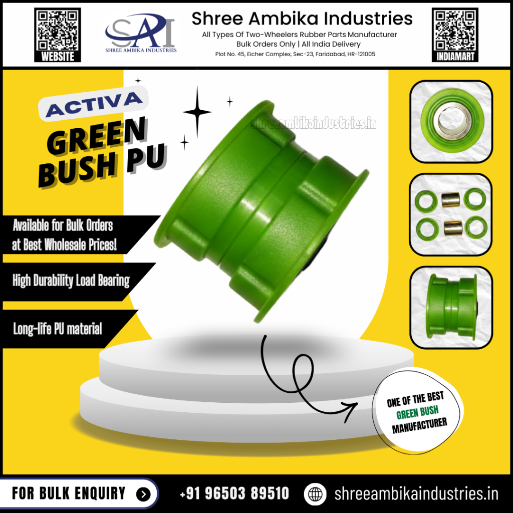 Green PU bush for scooters by Shree Ambika Industries – two wheeler PU bush manufacturer in India