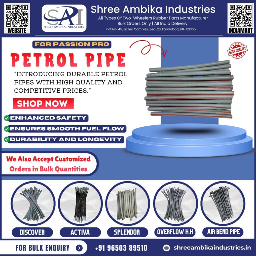 Shree Ambika Industries advertisement showing stacks of grey rubber petrol pipes for Passion Pro and other two‑wheelers, highlighting safety, smooth fuel flow, durability, and availability of bulk and customised orders.